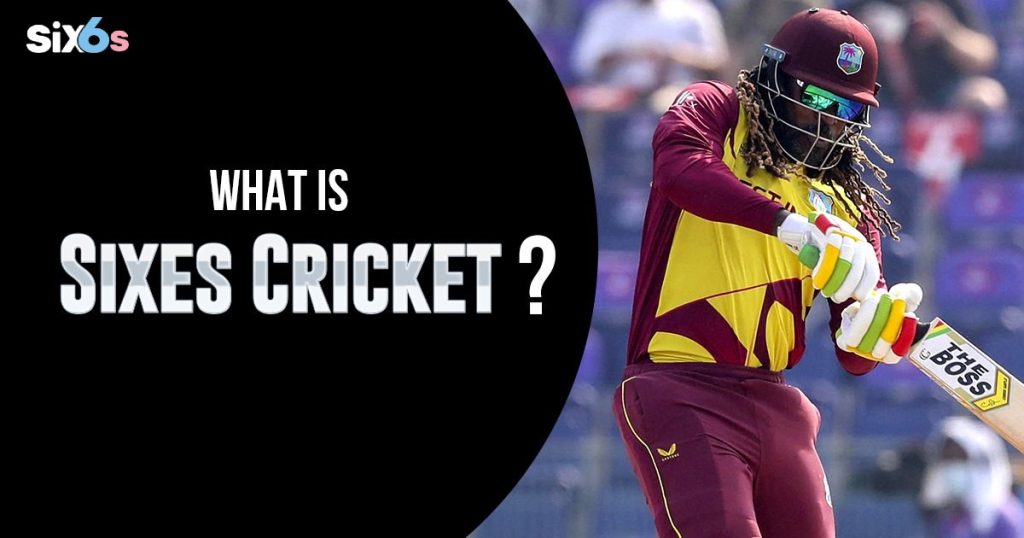 what is sixes cricket - six6s cricket